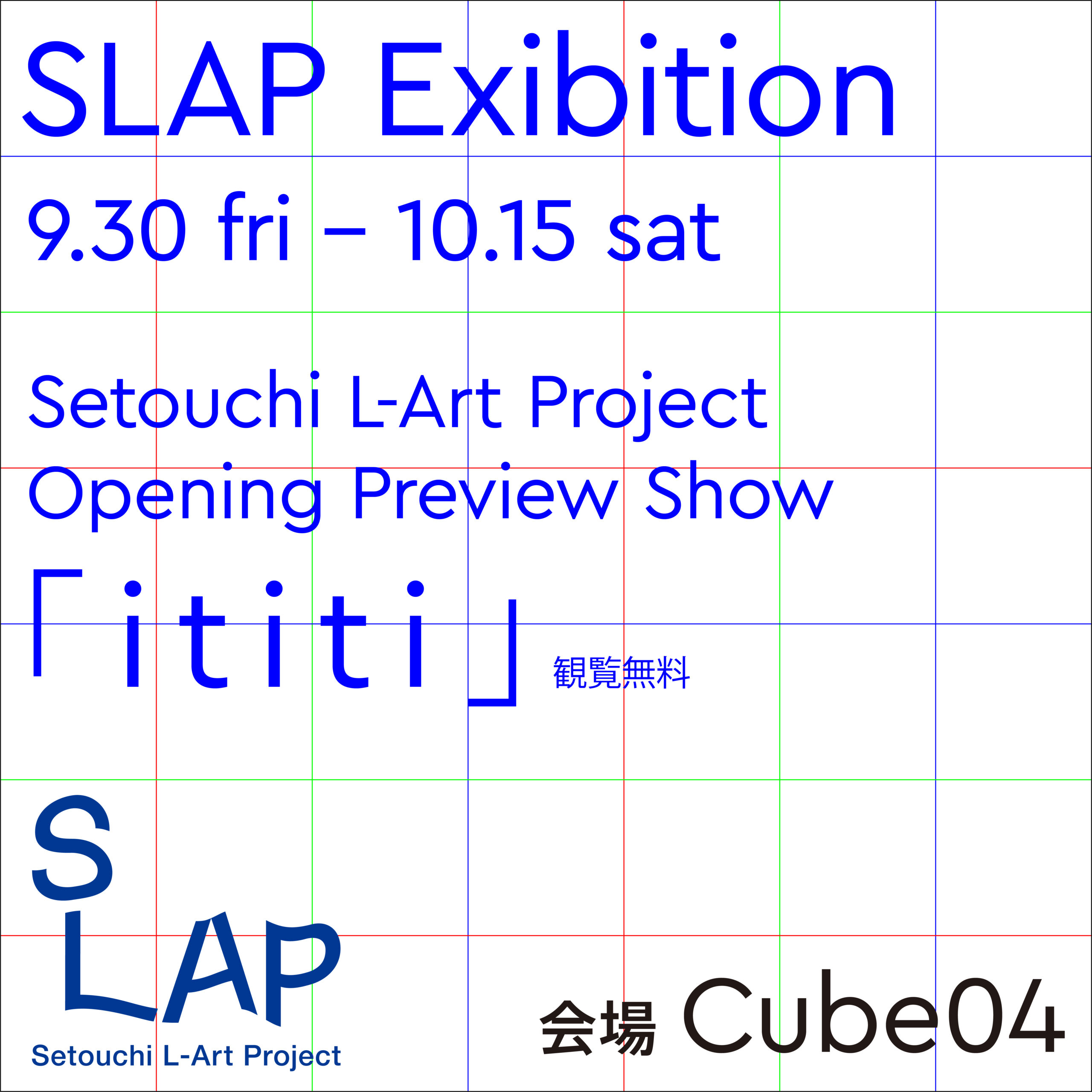 SLAP Opening Preview Show「ititi」